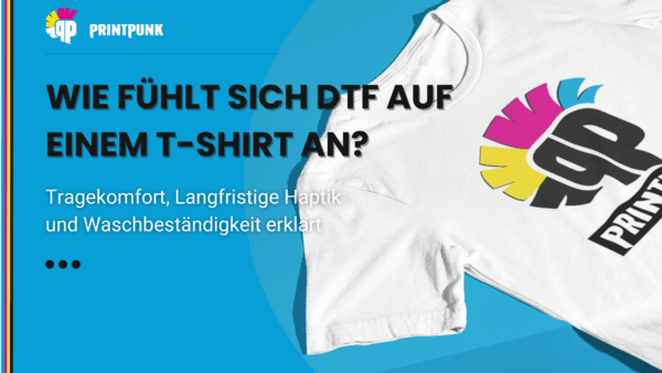 Wie fühlt sich DTF auf einem T-Shirt an?