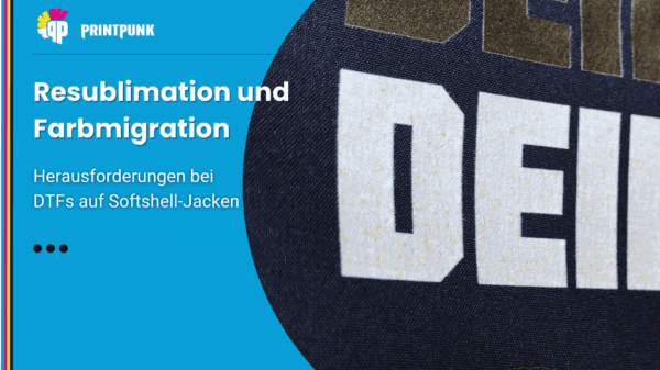 Resublimation und Farbmigration bei DTFs auf Softshell-Jacken