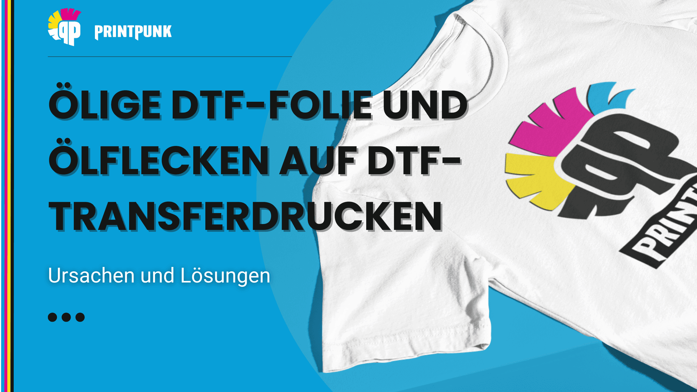 Ölige DTF-Folie und Ölflecken auf DTF-Transferdrucken: Ursachen und Lösungen